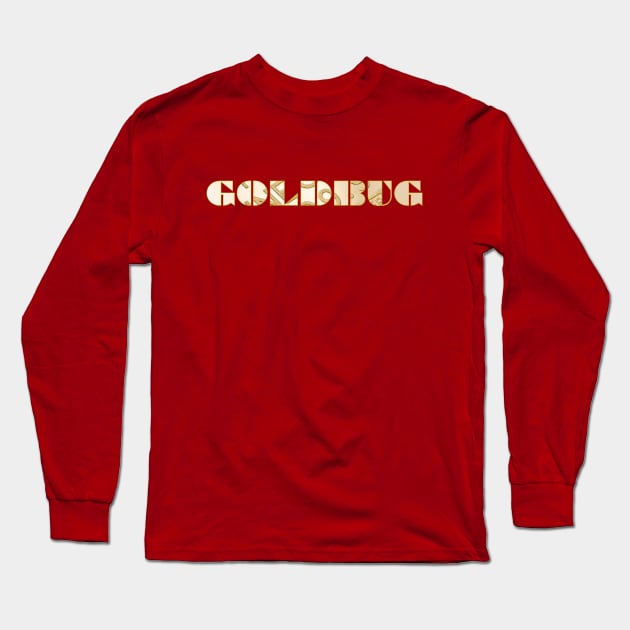 GOLDBUG Long Sleeve T-Shirt by investortees